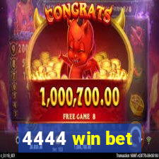 4444 win bet